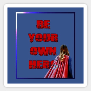 Be your own hero - v2 Magnet